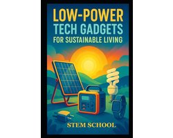 Low-Power Tech Gadgets for Sustainable Living