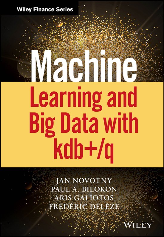 Machine Learning and Big Data with kdb+/q | 9781119404750 | Jan Novotny ...