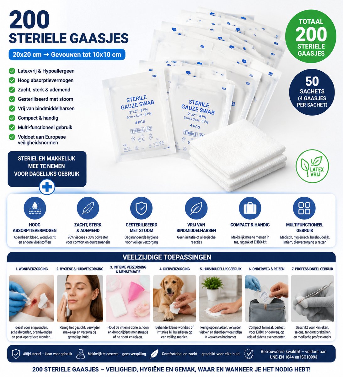 200 STERIELE GAASJES 20X20 CM GEVOUWEN TOT 10X10 CM LATEXVRIJ VERPAKT IN HANDIGE SACHETS MET 4 GAASJES PER SACHET IDEAAL VOOR WONDVERZORGING, HYGIËNE, SCHOONMAKEN EN REIZEN STERIEL EN MAKKELIJK MEE TE NEMEN VOOR DAGELIJKS GEBRUIK TOTAAL 50 SACHETS