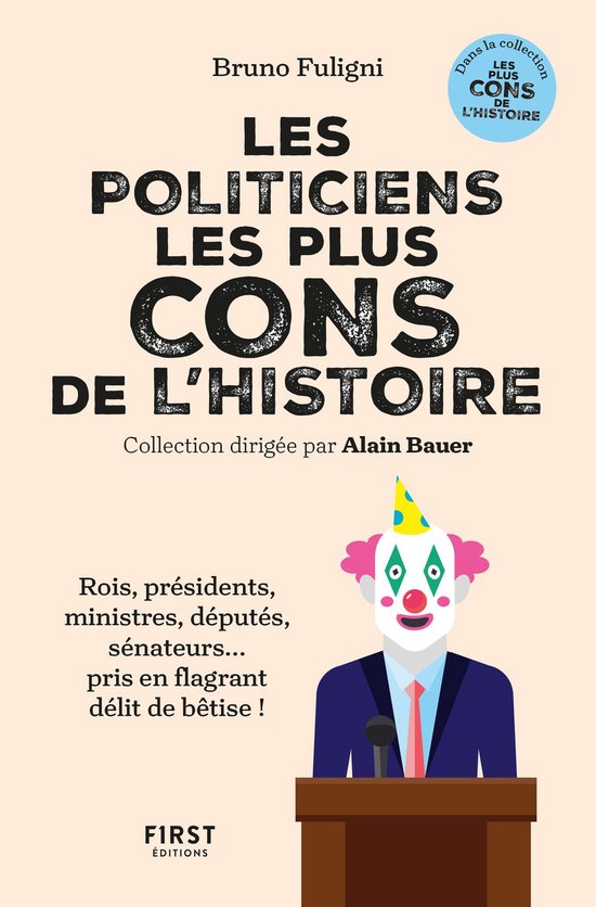Alain Bauer présente - Les politiciens les plus cons de l'h ... - cover