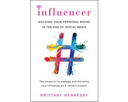 Influencer Building Your Personal Brand in the Age of Social Media