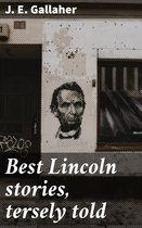 Best Lincoln stories, tersely told