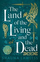 Boek 'The Land of the Living and the Dead' van Shauna Lawless met gouden en turkoois Keltisch ontwerp en feniks.