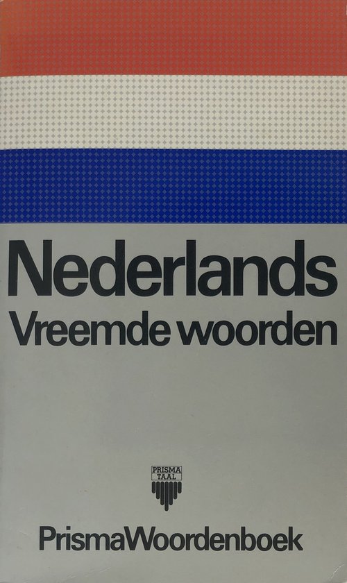 Nederlands Vreemde Woorden - Prisma Woordenboek