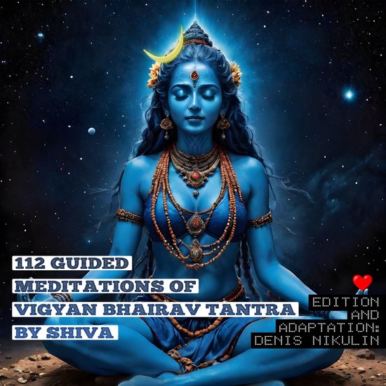 112 Guided Meditations of Vigyan Bhairav Tantra by Shiva (Anapanasati-Vipassana) (Part 1)