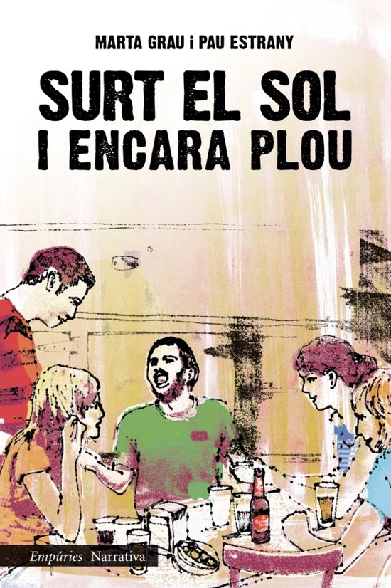 EMPURIES NARRATIVA - Surt el sol i encara plou