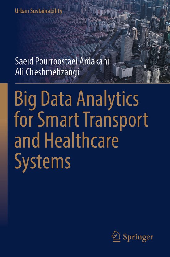 Urban Sustainability- Big Data Analytics for Smart Transport and Healthcare Systems