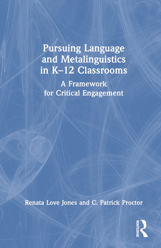 Pursuing Language and Metalinguistics in K–12 Classrooms - cover