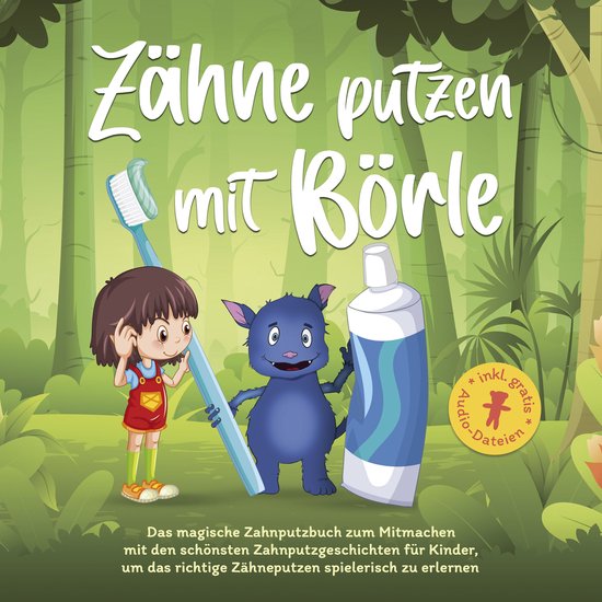 Zähne putzen mit Börle: Das magische Zahnputzbuch zum Mitm ... - cover