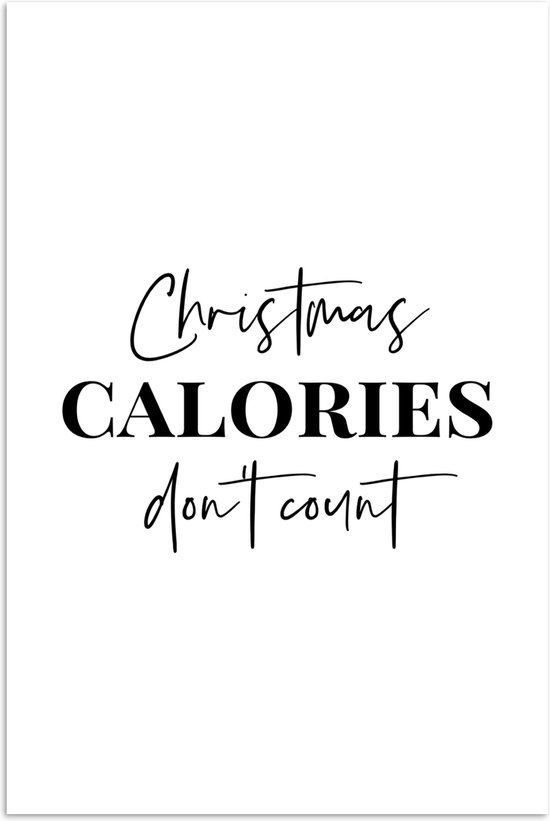Poster 60x90 cm - Kerst quote - Winter - Christmas calories - Wit - Posters - Kamer decoratie - Wanddecoratie woonkamer - Kerstdecoratie voor binnen - Kerstversiering - Kerstmis versiering in huis - Christmas decorations