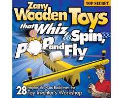 Zany Wooden Toys that Whiz, Spin, Pop, and Fly