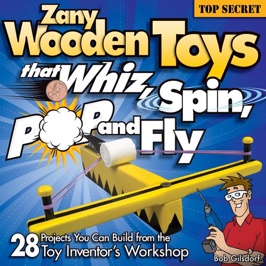 Zany Wooden Toys that Whiz, Spin, Pop, and Fly - cover