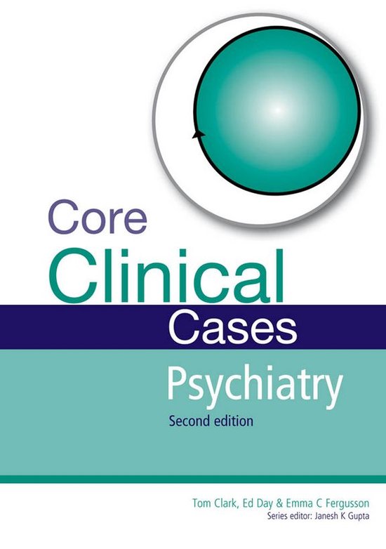 Core Clinical Cases - Core Clinical Cases in Psychiatry - cover
