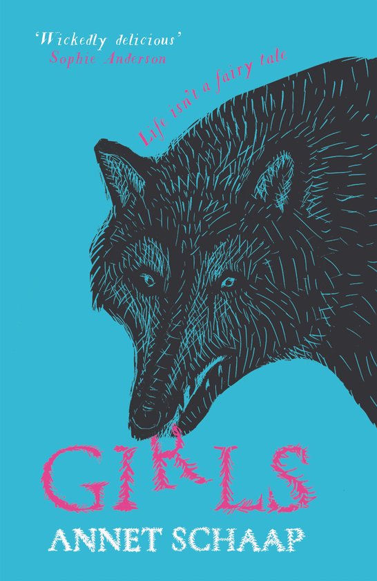 Boek 'Girls' van Annet Schaap met een tekening van een wolfskop en de tekst 'Wickedly delicious' en 'Life isn't a fairy tale'.