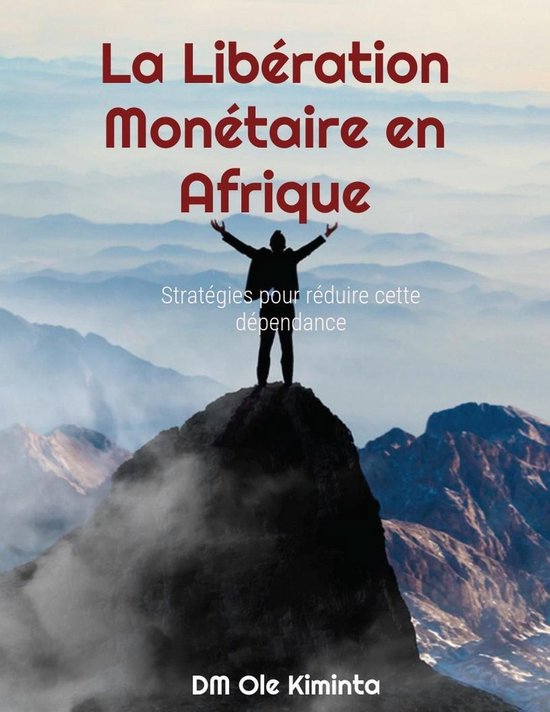 La Libération Monétaire en Afrique - cover