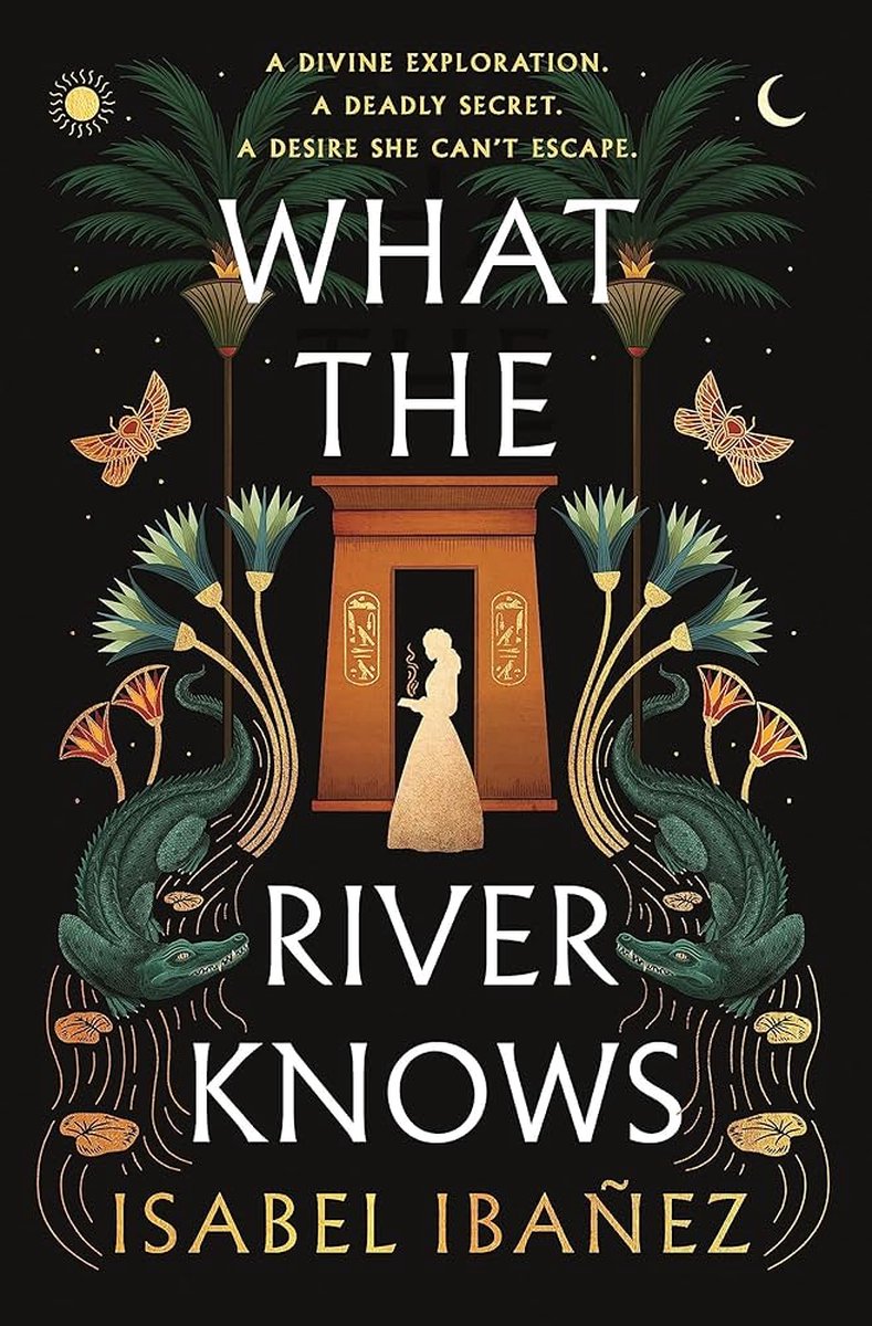 Secrets Of The Nile Duology- What The River Knows van Isabel Ibanez