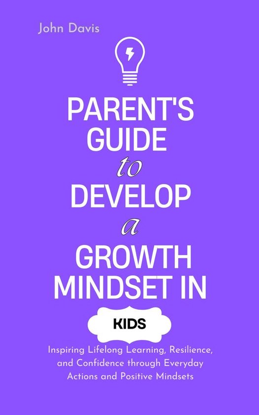 Parent's Guide to Develop a Growth Mindset in Kids - cover