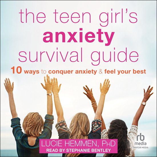 The Teen Girl's Anxiety Survival Guide - cover