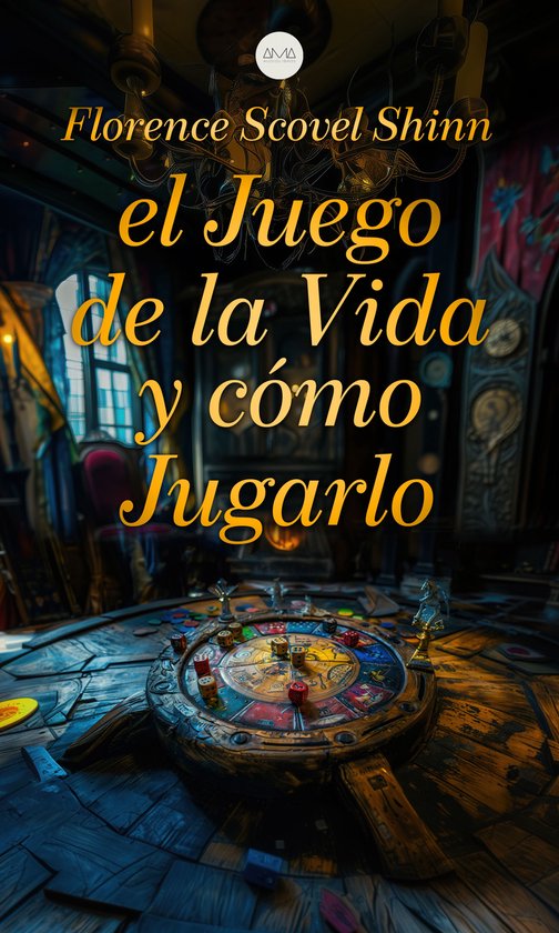 El Juego de la Vida y Cómo Jugarlo (ebook), Florence Scovel Shinn ...