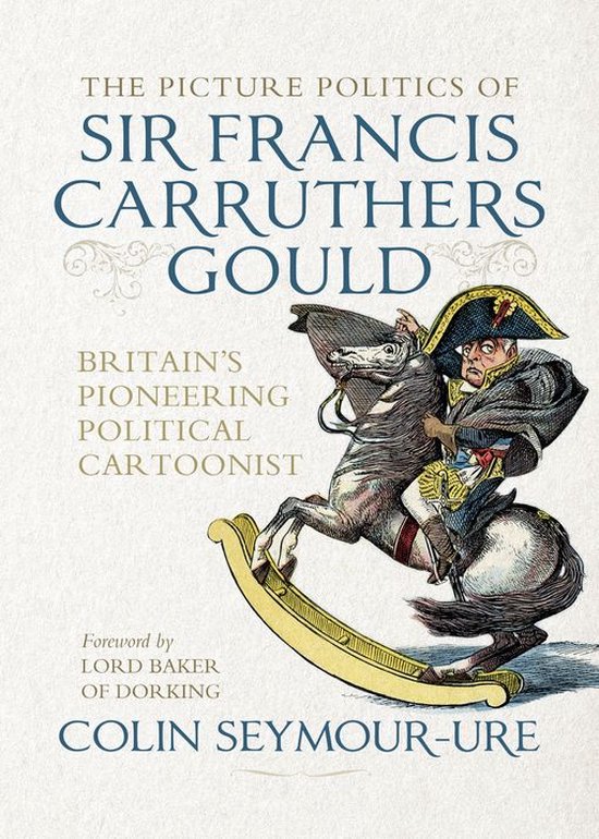 The picture politics of Sir Francis Carruthers Gould - cover