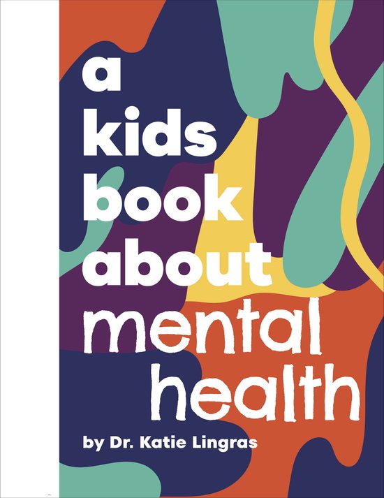 A Kids Book- A Kids Book About Mental Health - cover