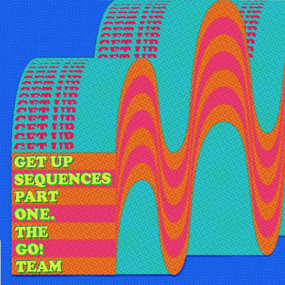 The Go! Team - Get Up Sequences Part One (Turquoise)