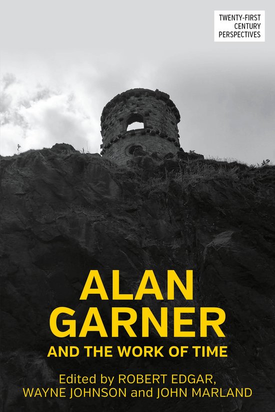 Twenty-First Century Perspectives- Alan Garner and the work  ... - cover