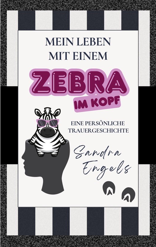 Mein Leben mit einem Zebra im Kopf - cover