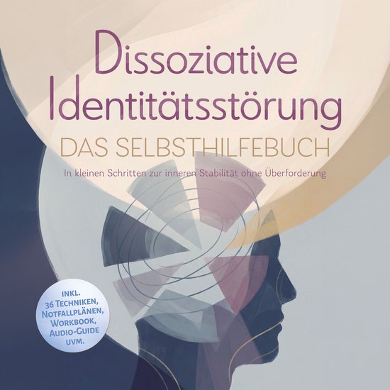 Dissoziative Identitätsstörung - Das Selbsthilfebuch: In k ... - cover