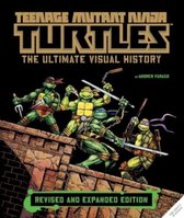 Boekomslag met de Teenage Mutant Ninja Turtles: The Ultimate Visual History, REVISED AND EXPANDED EDITION.