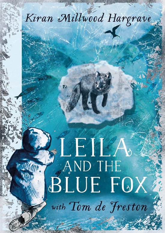 Boekomslag van 'Leila and the Blue Fox' met een zwartvos op een ijsschots en een kind in blauwe jas.