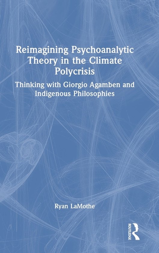 Reimagining Psychoanalytic Theory in the Climate Polycrisis - cover