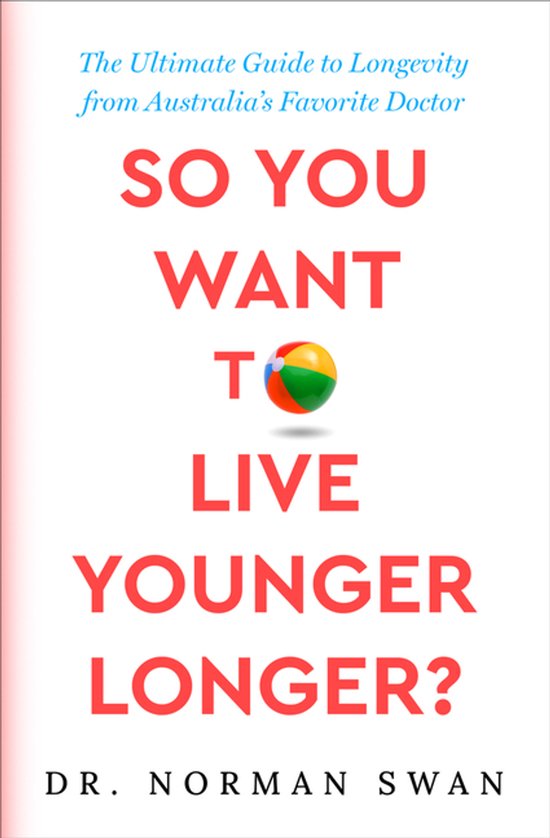 So You Want to Live Younger Longer? - cover
