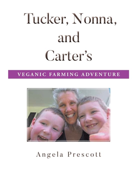 Tucker, Nonna, and Carter's Veganic Farming Adventure - cover