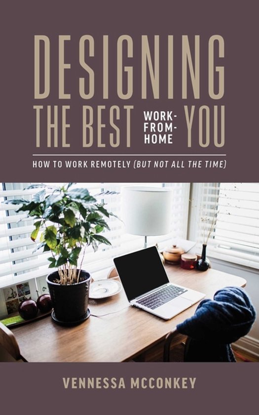 Designing the Best Work-From-Home You - cover