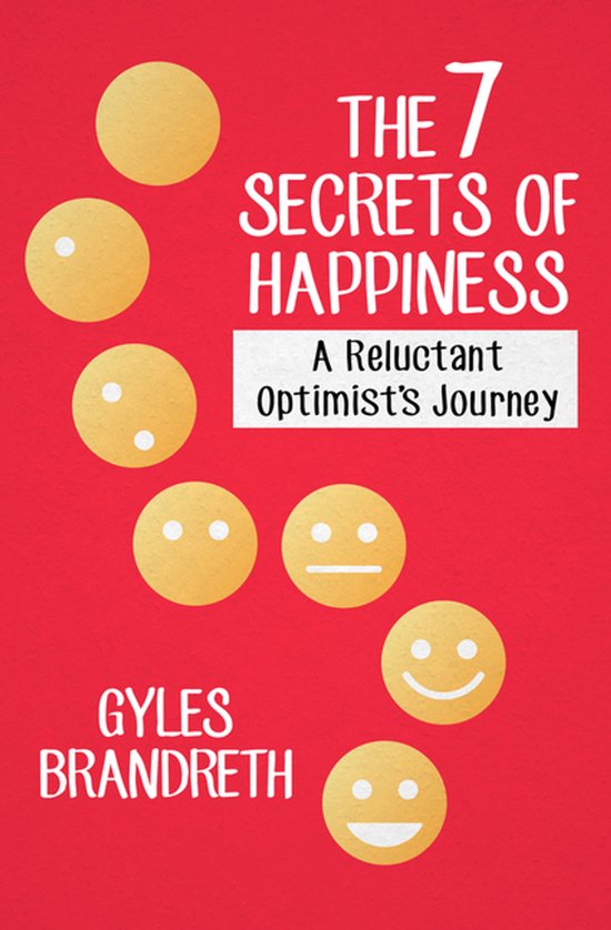 Boekomslag met de titel 'The 7 Secrets of Happiness' en zeven gele emoji-gezichten op een rode achtergrond.