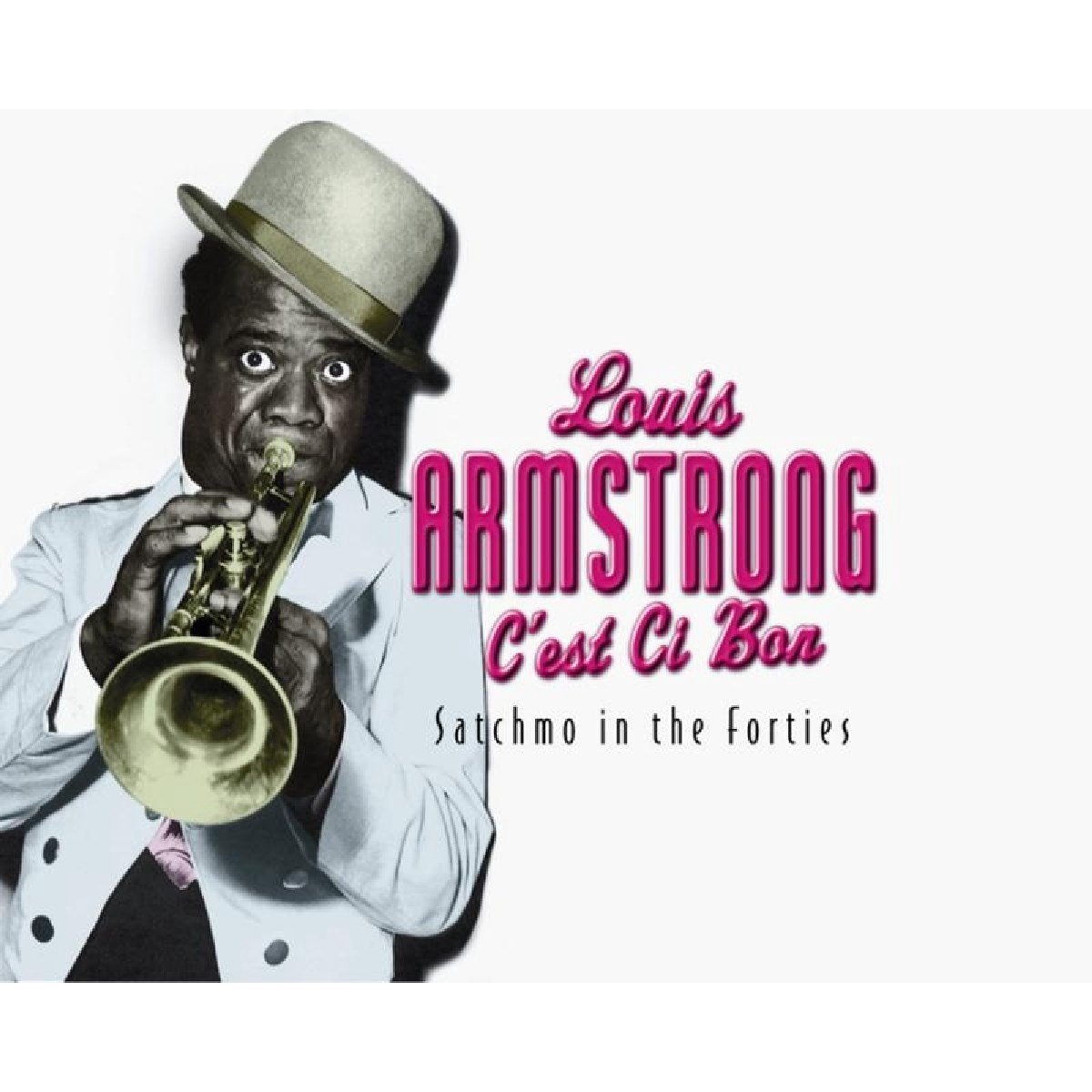 C'est Si Bon: Satchmo In The '40s