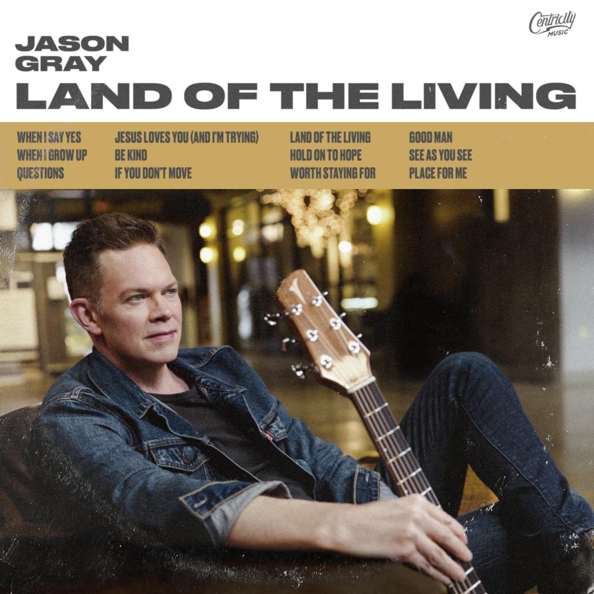 Jason Gray - Land Of The Living (CD)