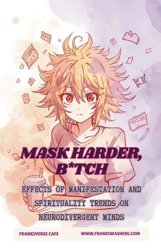 Mask Harder, B*tch Effects of Manifestation and Spirituality ... - cover