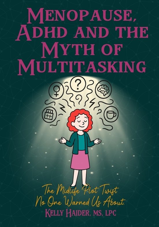 Menopause, ADHD and the Myth of Multitasking - cover
