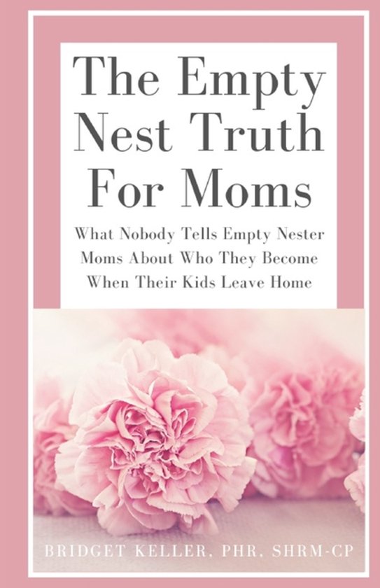 Empty Nester Moms-The Empty Nest Truth for Moms - cover
