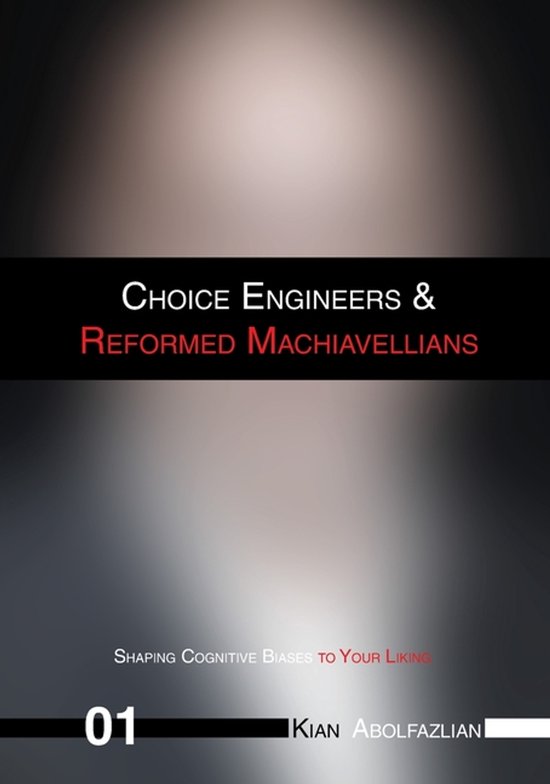 Choice Engineers & Reformed Machiavellians- Choice Engineers ... - cover
