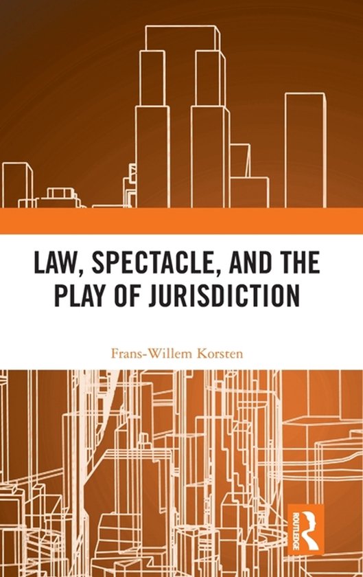 Law, Spectacle, and the Play of Jurisdiction - cover