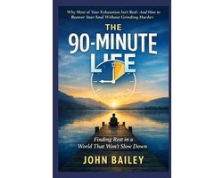 Living as an Adult in the 21st Century-The 90-Minute Life