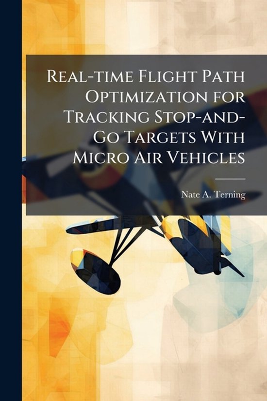 Real-time Flight Path Optimization for Tracking Stop-and-Go Targets ...