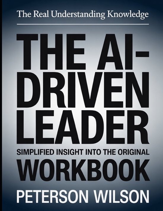 The Real Understanding Knowledge The Ai-Driven Leader - cover