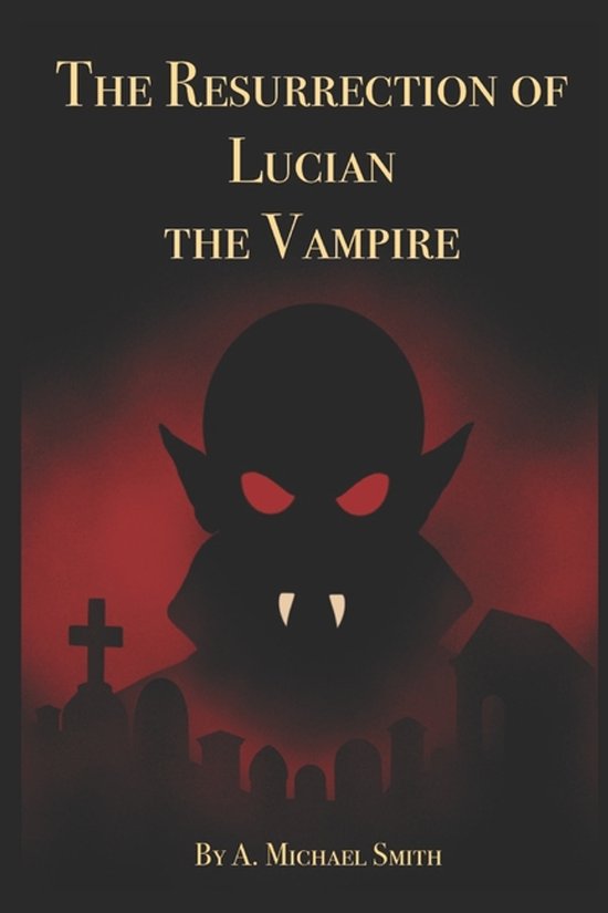 The Resurrection of Lucian the Vampire - cover