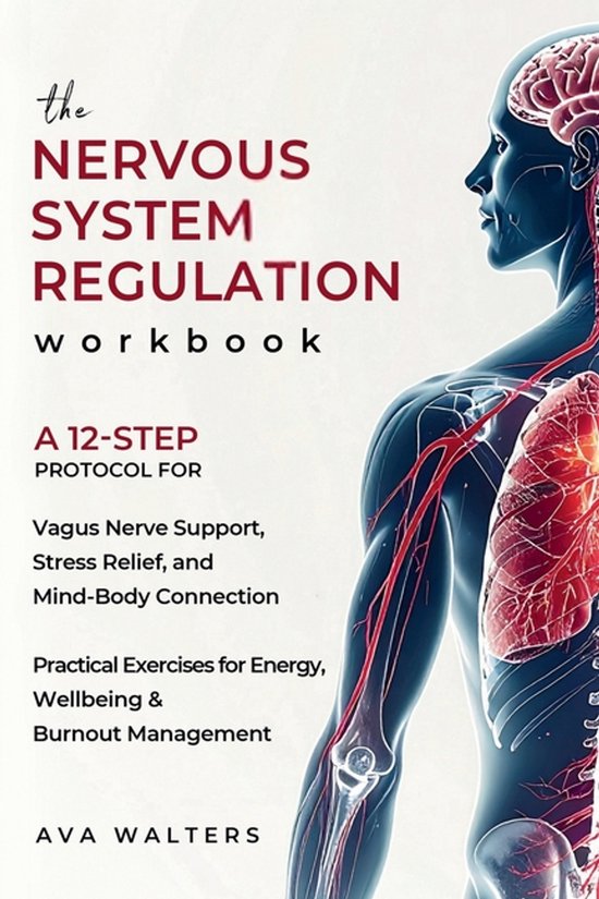 The Nervous System Regulation Workbook: A Simple, 12-Step Protocol for ...