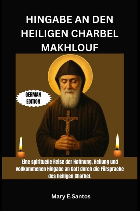 Hingabe an Den Heiligen Charbel Makhlouf