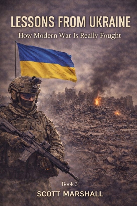 Modern Warfare Explained- Lessons from Ukraine